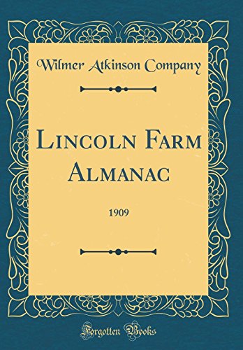 Stock image for Lincoln Farm Almanac 1909 Classic Reprint for sale by PBShop.store US