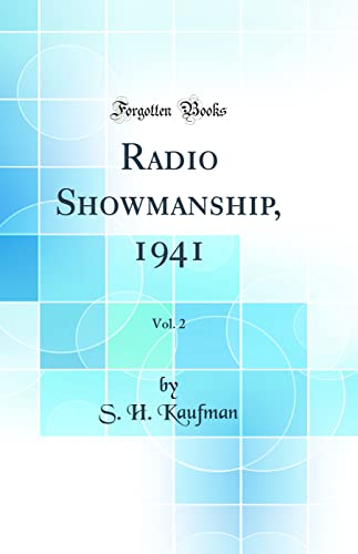 Stock image for Radio Showmanship, 1941, Vol 2 Classic Reprint for sale by PBShop.store US