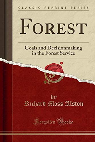 Stock image for Forest Goals and Decisionmaking in the Forest Service Classic Reprint for sale by PBShop.store US