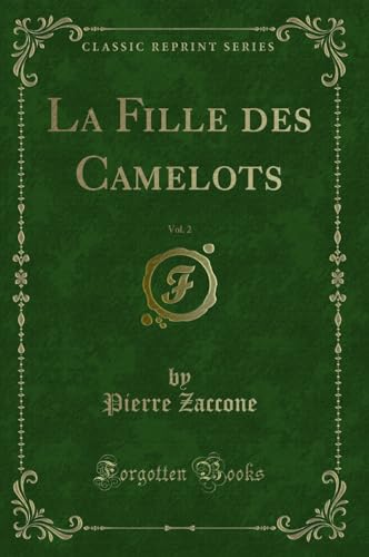 Beispielbild fr La Fille des Camelots, Vol 2 Classic Reprint zum Verkauf von PBShop.store US