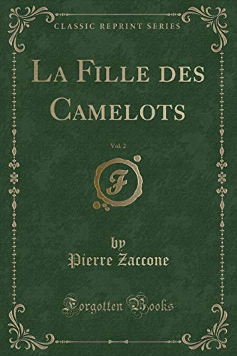 Imagen de archivo de La Fille des Camelots, Vol 2 Classic Reprint a la venta por PBShop.store US