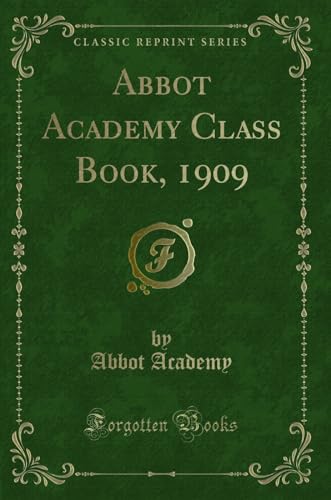 Stock image for Abbot Academy Class Book, 1909 Classic Reprint for sale by PBShop.store US