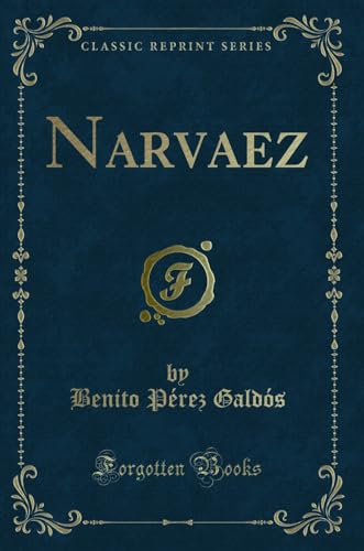 Imagen de archivo de Narvaez Classic Reprint a la venta por PBShop.store US