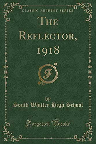 Imagen de archivo de The Reflector, 1918 Classic Reprint a la venta por PBShop.store US