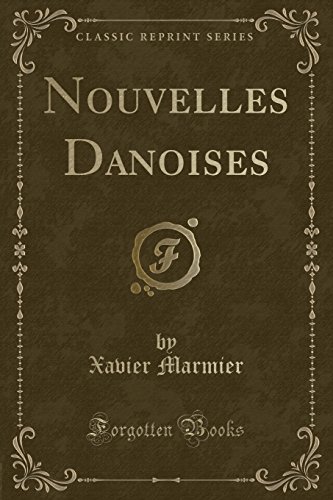 Imagen de archivo de Nouvelles Danoises (Classic Reprint) a la venta por PBShop.store US