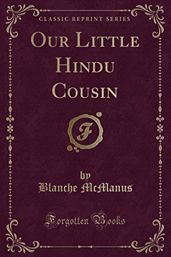 Beispielbild fr Our Little Hindu Cousin (Classic Reprint) zum Verkauf von Reuseabook
