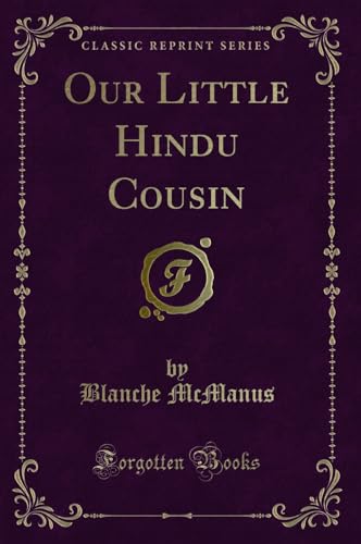 9780266090526: Our Little Hindu Cousin (Classic Reprint)
