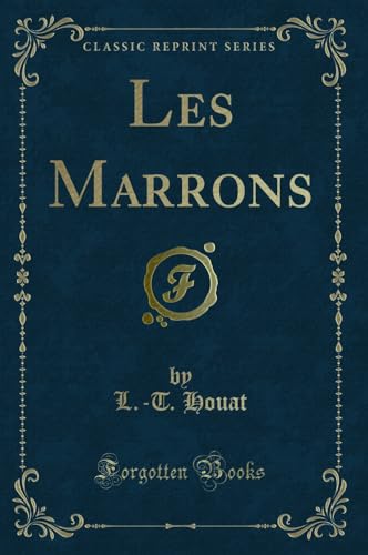 9780266103059: Les Marrons (Classic Reprint)