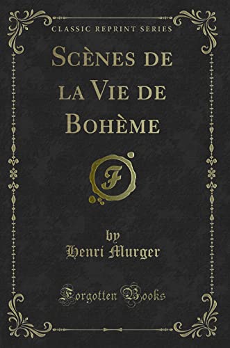 9780266107644: Scnes de la Vie de Bohme (Classic Reprint)