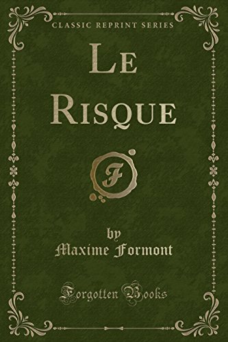 Imagen de archivo de Le Risque (Classic Reprint) a la venta por Forgotten Books