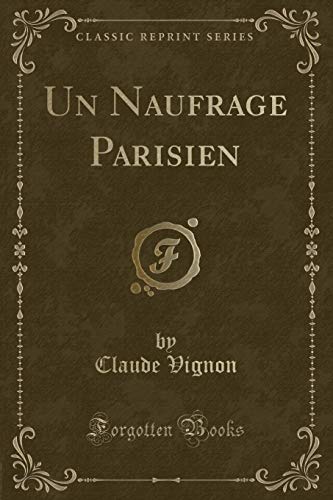 9780266135838: Un Naufrage Parisien (Classic Reprint)