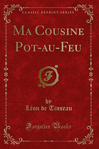 Stock image for Ma Cousine PotauFeu Classic Reprint for sale by PBShop.store US