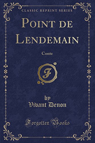 9780266162636: Point de Lendemain: Conte (Classic Reprint)