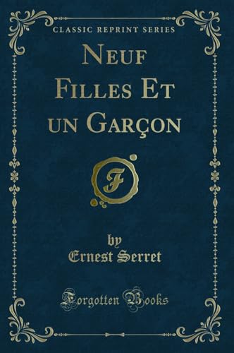 Stock image for Neuf Filles Et un Garçon (Classic Reprint) for sale by Forgotten Books