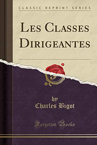 Stock image for Les Classes Dirigeantes Classic Reprint for sale by PBShop.store US