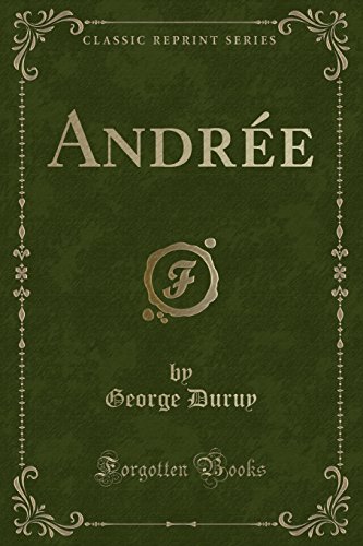 Imagen de archivo de Andr e (Classic Reprint) a la venta por Forgotten Books