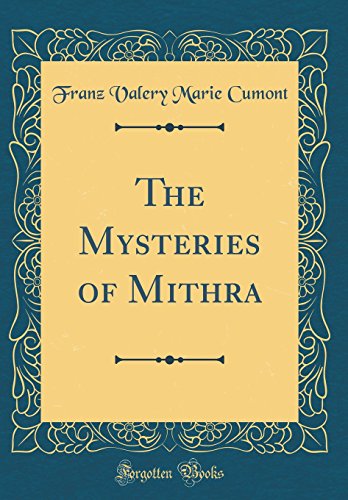 Imagen de archivo de The Mysteries of Mithra Classic Reprint a la venta por PBShop.store US