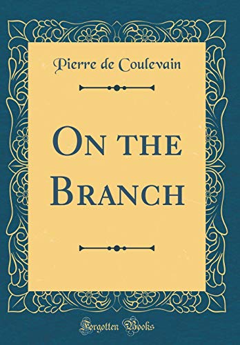 Stock image for On the Branch (Classic Reprint) for sale by Reuseabook