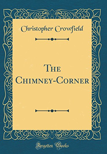 Imagen de archivo de The ChimneyCorner Classic Reprint a la venta por PBShop.store US