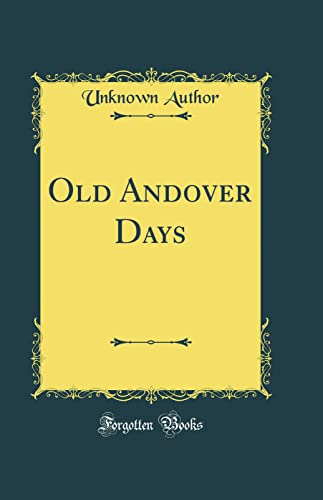 Stock image for Old Andover Days Classic Reprint for sale by PBShop.store US
