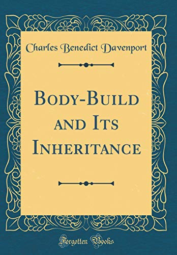 9780266235590: Body-Build and Its Inheritance (Classic Reprint)