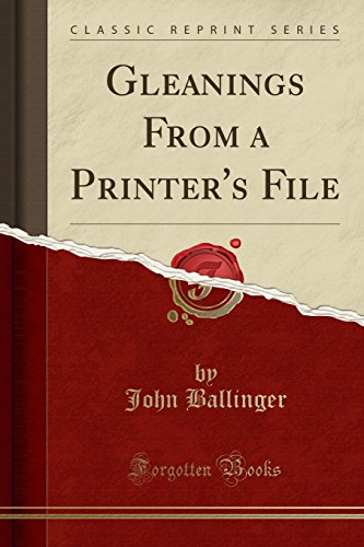 Beispielbild fr Gleanings From a Printer's File Classic Reprint zum Verkauf von PBShop.store US