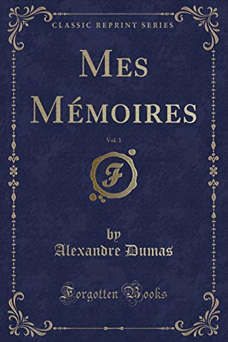 9780266273967: Mes Mmoires, Vol. 1 (Classic Reprint)