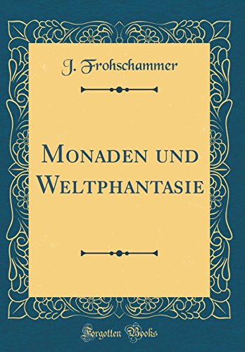 Imagen de archivo de Monaden und Weltphantasie Classic Reprint a la venta por PBShop.store US