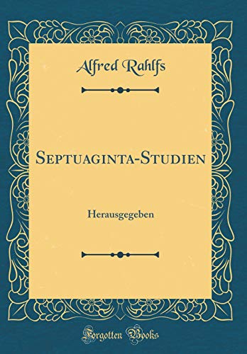 9780266290728: Septuaginta-Studien: Herausgegeben (Classic Reprint)