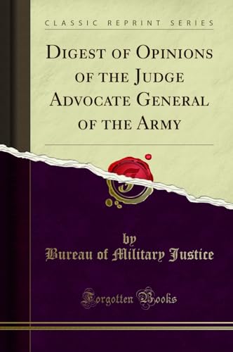 Beispielbild fr Digest of Opinions of the Judge Advocate General of the Army Classic Reprint zum Verkauf von PBShop.store US