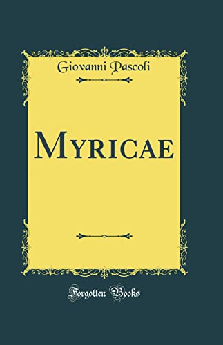 Stock image for Myricae Classic Reprint for sale by PBShop.store US