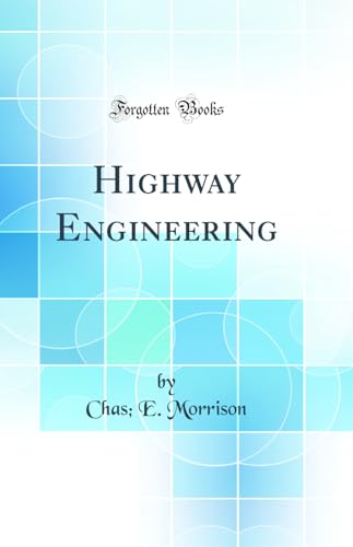 9780266359760: Highway Engineering (Classic Reprint)