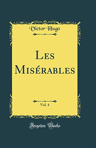 9780266375920: Les Misrables, Vol. 4 (Classic Reprint)