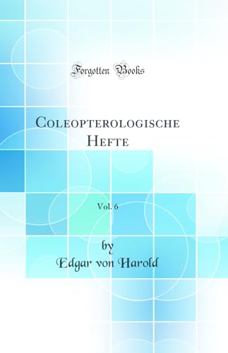 Beispielbild fr Coleopterologische Hefte, Vol. 6 (Classic Reprint) zum Verkauf von Buchpark