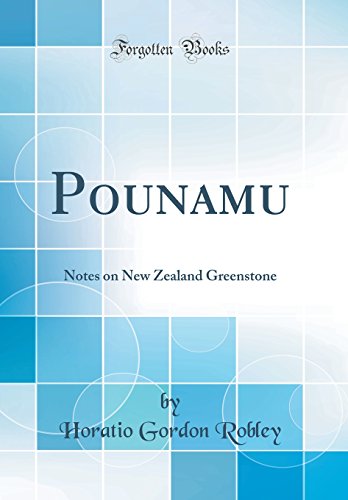 Imagen de archivo de Pounamu Notes on New Zealand Greenstone Classic Reprint a la venta por PBShop.store US