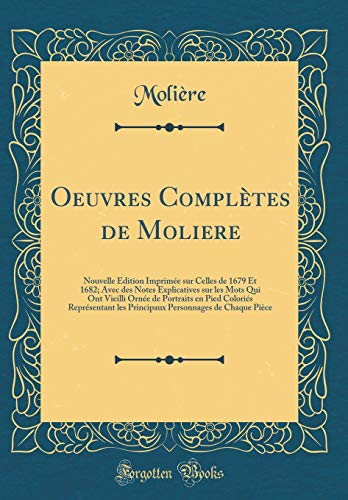 9780266431978: Oeuvres Compltes de Molire: Avec Des Notes de Tous Les Commentateurs (Classic Reprint)