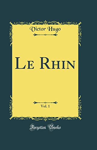 9780266438878: Le Rhin, Vol. 1 (Classic Reprint)