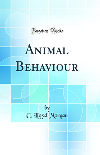 Stock image for Animal Behaviour Classic Reprint for sale by PBShop.store US