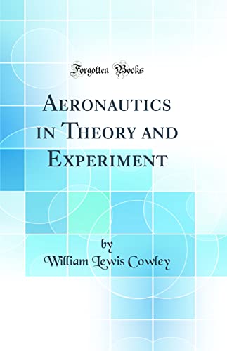 Beispielbild fr Aeronautics in Theory and Experiment Classic Reprint zum Verkauf von PBShop.store US