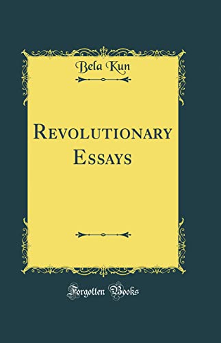 Imagen de archivo de Revolutionary Essays Classic Reprint a la venta por PBShop.store US