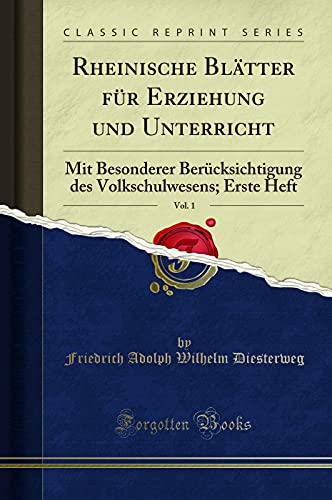 Imagen de archivo de Rheinische Blätter für Erziehung und Unterricht, Vol. 1 (Classic Reprint) a la venta por Forgotten Books