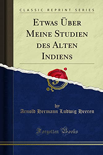 Stock image for Etwas ber Meine Studien des Alten Indiens Classic Reprint for sale by PBShop.store US