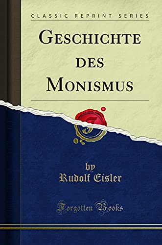 Imagen de archivo de Geschichte des Monismus Classic Reprint a la venta por PBShop.store US