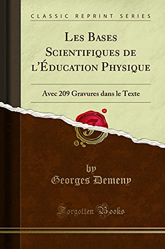 Imagen de archivo de Les Bases Scientifiques de l' ducation Physique (Classic Reprint) a la venta por Forgotten Books