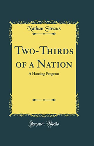 Stock image for TwoThirds of a Nation A Housing Program Classic Reprint for sale by PBShop.store US