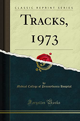 Stock image for Tracks, 1973 Classic Reprint for sale by PBShop.store US