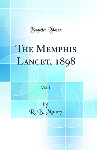 Stock image for The Memphis Lancet, 1898, Vol 1 Classic Reprint for sale by PBShop.store US