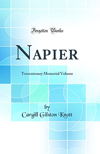 Imagen de archivo de Napier Tercentenary Memorial Volume Classic Reprint a la venta por PBShop.store US