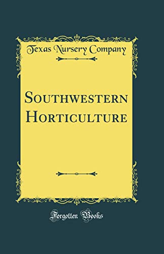 Stock image for Southwestern Horticulture Classic Reprint for sale by PBShop.store US