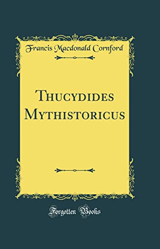 Stock image for Thucydides Mythistoricus Classic Reprint for sale by PBShop.store US